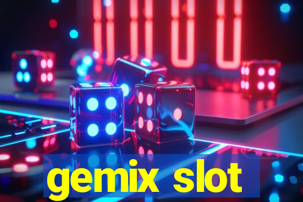 gemix slot